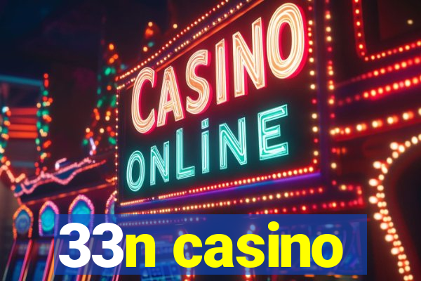 33n casino